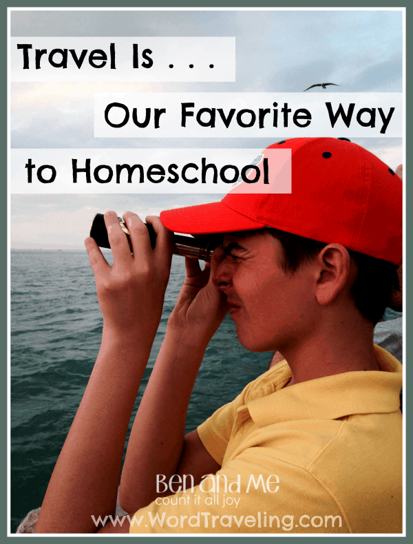 Travel Is Our Favorite Way to Homeschool