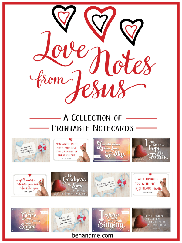 Love Notes from Jesus {a collection of FREE printable note cards} Ben